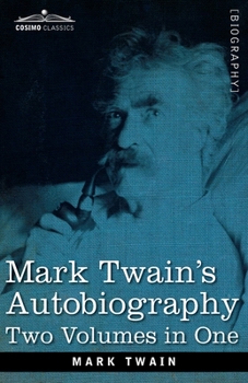 Paperback Mark Twain's Autobiography: Two Volumes in One Book