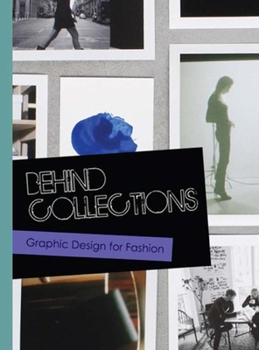 Hardcover Behind Collections: Graphic Design for Fashion Book