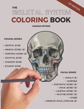 Paperback The Skeletal System Coloring Book: A Creative Dive into the Skeletal System Book