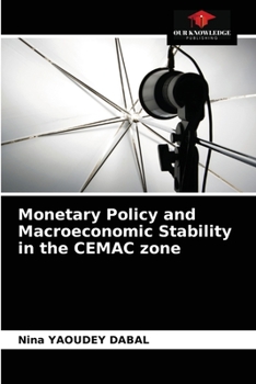 Paperback Monetary Policy and Macroeconomic Stability in the CEMAC zone Book