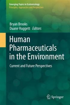 Hardcover Human Pharmaceuticals in the Environment: Current and Future Perspectives Book