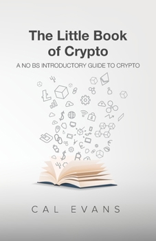 Paperback The Little Book of Crypto: A No BS Introduction To Crypto Book