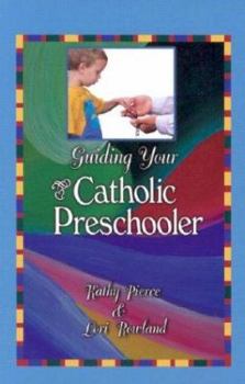 Paperback Guiding Your Catholic Preschooler Book