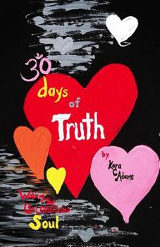 Paperback 30 Days of Truth: Waking the Unconscious Soul Book