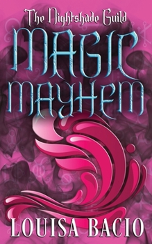 Paperback The Nightshade Guild: Magic Mayhem Book