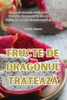 Paperback Fructe de Dragonul TrateazĂ [Romanian] Book