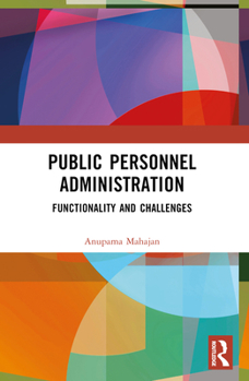 Paperback Public Personnel Administration: Functionality and Challenges Book