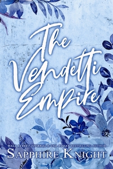 The Vendetti Empire: Anti-Hero Mafia Romance (Alternative Paperback Design): The Vendetti Famiglia