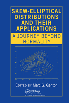 Paperback Skew-Elliptical Distributions and Their Applications: A Journey Beyond Normality Book