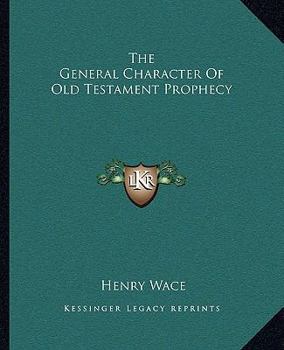 The General Character of Old Testament Prophecy