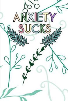 Paperback Anxiety Sucks: Mental Health Workbook Small Notebook Book