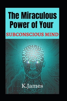Paperback The Miraculous Power of Your SUBCONSCIOUS MIND Book