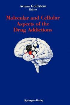 Paperback Molecular and Cellular Aspects of the Drug Addictions Book