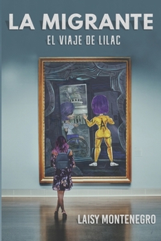 Paperback La migrante: El viaje de Lilac [Spanish] Book
