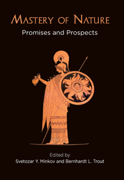 Hardcover Mastery of Nature: Promises and Prospects Book