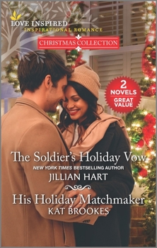 Mass Market Paperback The Soldier's Holiday Vow and His Holiday Matchmaker Book