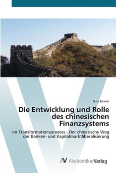 Paperback Die Entwicklung und Rolle des chinesischen Finanzsystems [German] Book