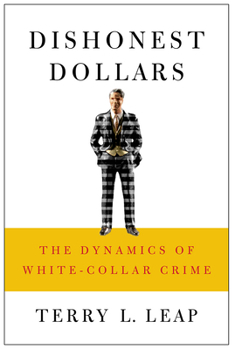 Hardcover Dishonest Dollars: The Dynamics of White-Collar Crime Book