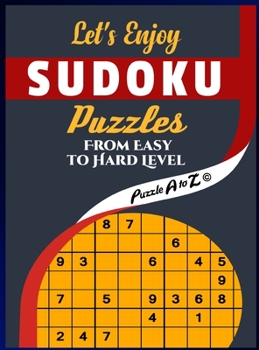 Hardcover Let's Enjoy Sudoku Puzzles from Easy to Hard Level: With Full Solutions Large Print Book