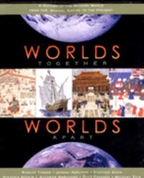 Paperback Worlds Together, Worlds Apart: A History of the Modern World (1300 to the Present) Book