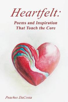 Paperback Heartfelt: Poems and Inspiration That Touch the Core Book