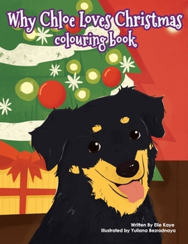 Paperback Why Chloe Loves Christmas Colouring Book