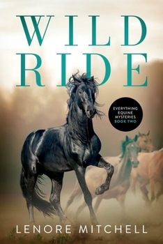 Paperback Wild Ride: Everything Equine Mystery Series, Book Two Book