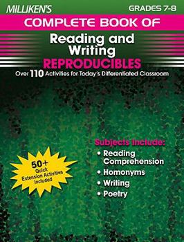 Paperback Milliken's Complete Book of Reading and Writing Reproducibles - Grades 7-8: Over 110 Activities for Today's Differentiated Classroom Book