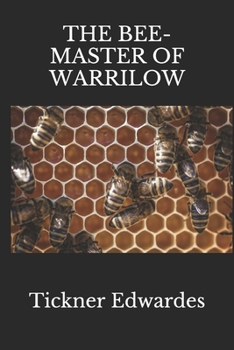 Paperback THE BEE-MASTER OF WARRILOW(Illustrated) Book