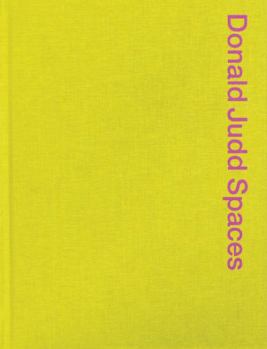 Hardcover DONALD JUDD SPACES Book
