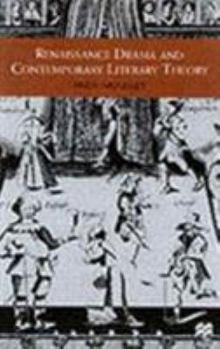 Hardcover Renaissance Drama and Contemporary Literary Theory Book