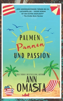 Paperback Palmen, Pannen und Passion: Sexy Insel-Liebeskomödie mit Wirbelwind-Hochzeit, unkonventioneller Liebe und turbulenten Gefühlen [German] Book