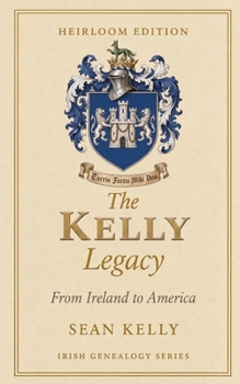The Kelly Family Legacy: From Ireland to America