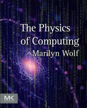 Paperback The Physics of Computing Book