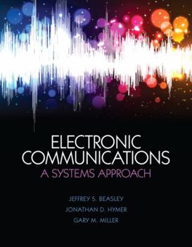 Hardcover Electronic Communications: A Systems Approach Book