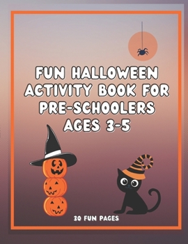 Paperback Fun Halloween Activity Book for Pre-Schoolers Ages 3-5 Book