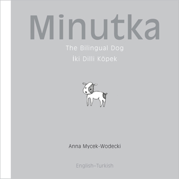 Hardcover Minutka: The Bilingual Dog (Turkish-English) Book