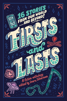 Hardcover Firsts and Lasts: 16 Stories from Our World...and Beyond! Book
