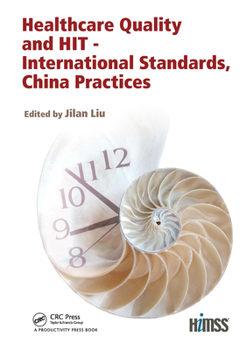 Paperback Healthcare Quality and Hit - International Standards, China Practices Book