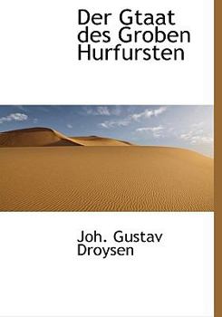 Hardcover Der Gtaat Des Groben Hurfursten [German] Book