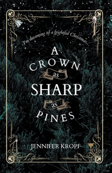 A Crown as Sharp as Pines - Book #3 of the Winter Souls