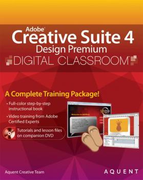 Paperback Adobe Creative Suite 4 Design Premium Digital Classroom [With DVD] Book