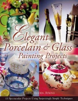 Paperback Elegant Porcelain & Glass Painting Projects Book