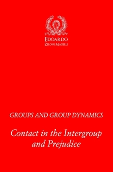 Paperback Groups and Group Dynamics: Contact in the Intergroup and Prejudice Book