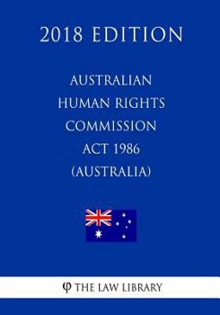 Paperback Australian Human Rights Commission ACT 1986 (Australia) (2018 Edition) Book