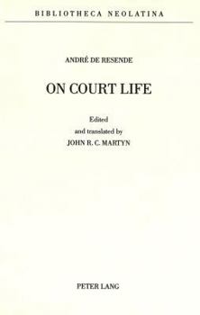 Paperback On Court Life: Edited and Translated by John R.C. Martyn Book