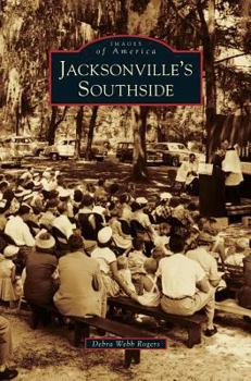 Jacksonville's Southside (Images of America: Florida) - Book  of the Images of America: Florida