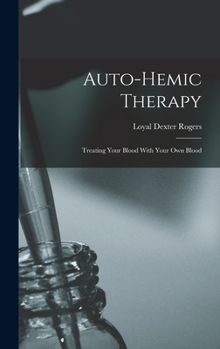 Hardcover Auto-Hemic Therapy: Treating Your Blood With Your Own Blood Book