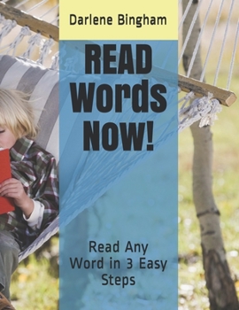 Paperback READ Words Now!: Read Any Word in 3 Easy Steps Book