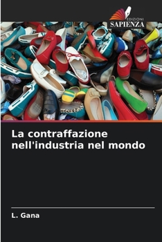 Paperback La contraffazione nell'industria nel mondo [Italian] Book